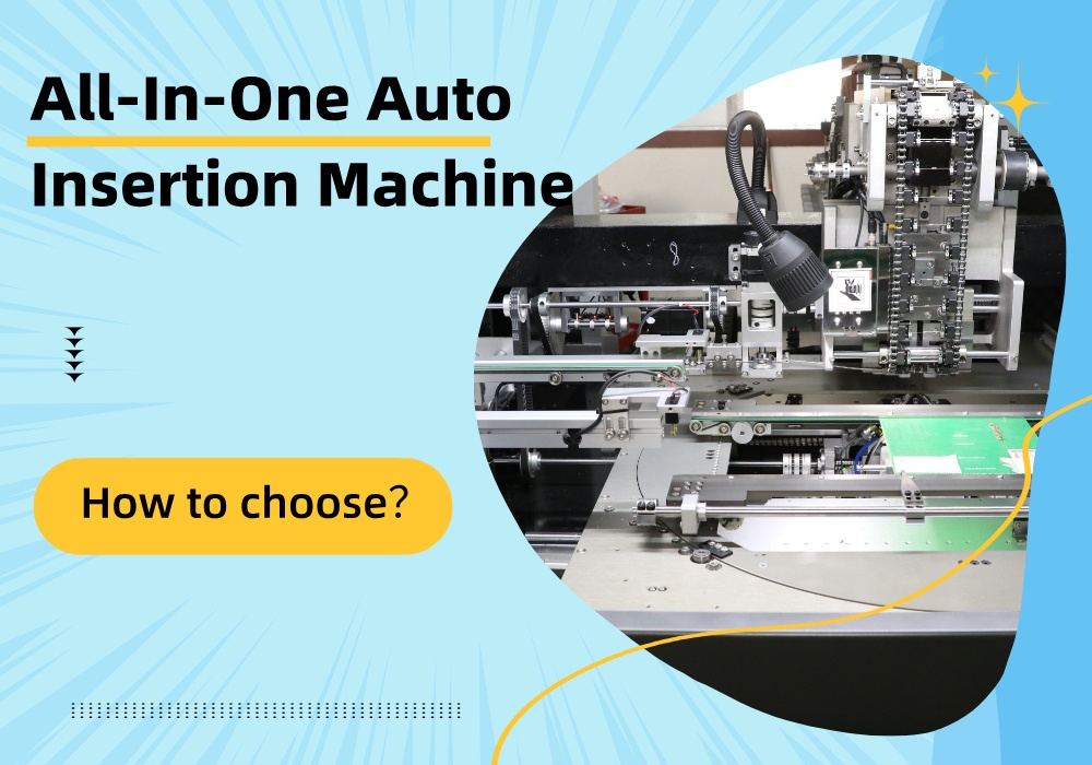 All-In-One Auto Insertion Machine オールインワン自動挿入機