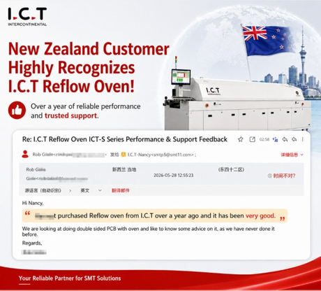 New Zealand Customer Recognizes I.C.T Reflow Oven Performance After Long-Term Use.jpg